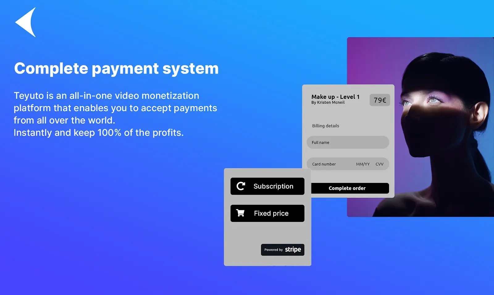 Text "Teyuto is an all-in-one video monetization platform that enables you to accept payments from all over the world. Keep 100% of the profits."